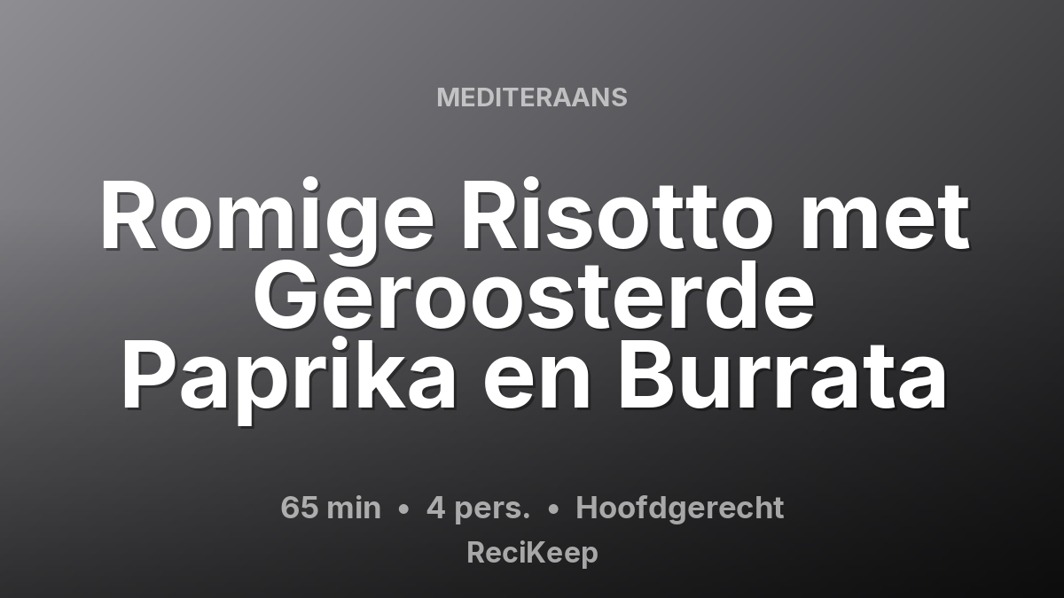 Receptkaart Romige Risotto met Geroosterde Paprika en Burrata – Hoofdgerecht