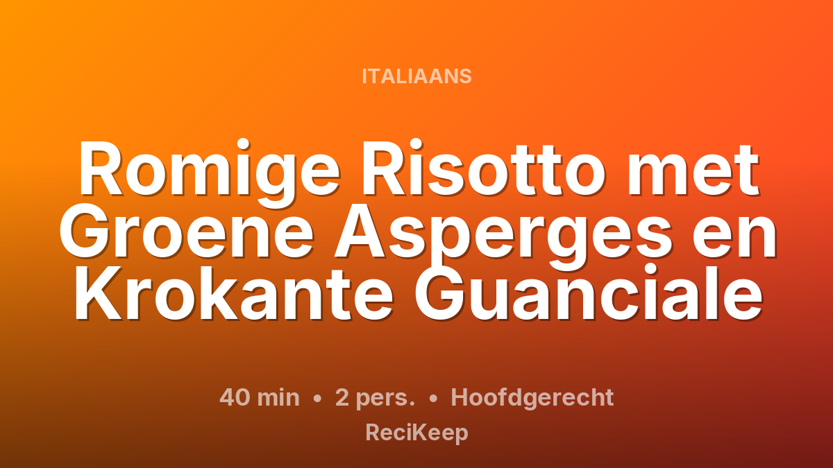 Receptkaart Romige Risotto met Groene Asperges en Krokante Guanciale – Hoofdgerecht