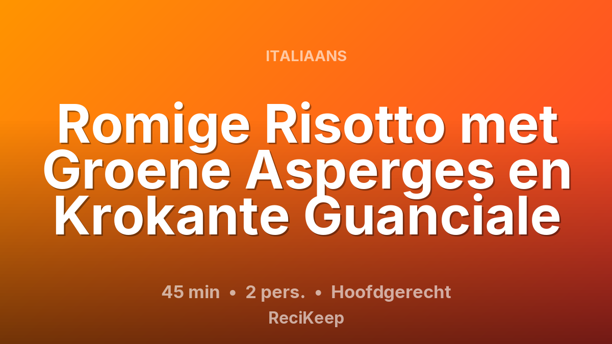 Receptkaart Romige Risotto met Groene Asperges en Krokante Guanciale – Hoofdgerecht