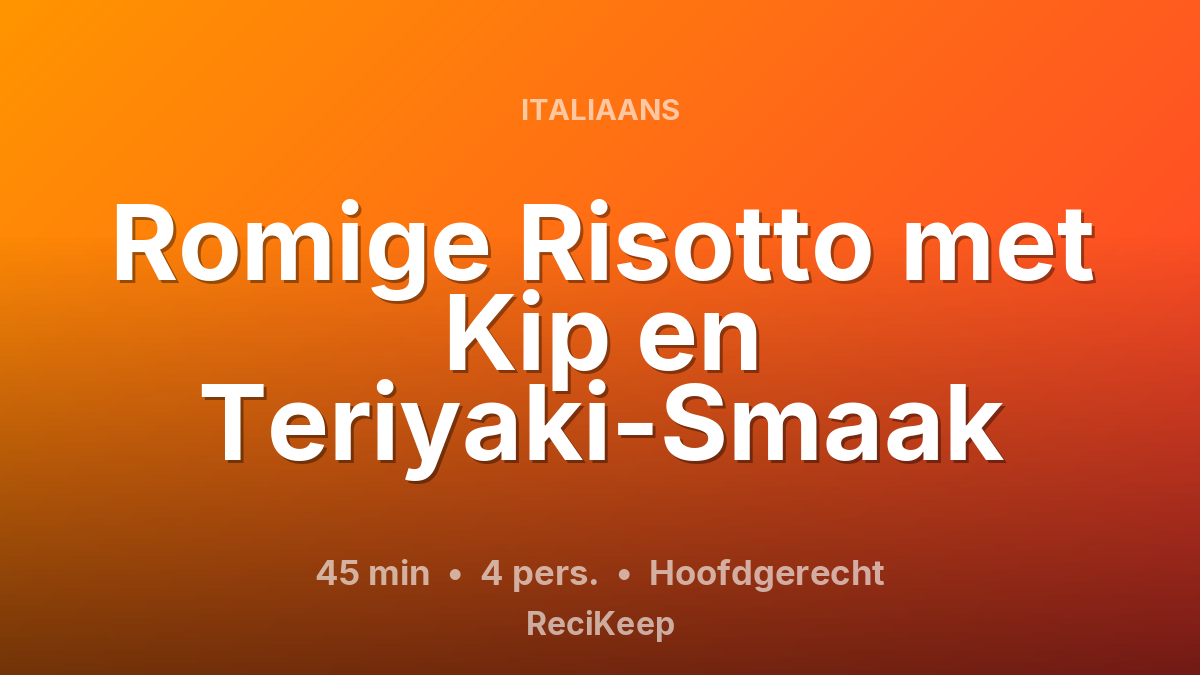 Receptkaart Romige Risotto met Kip en Teriyaki-Smaak – Hoofdgerecht