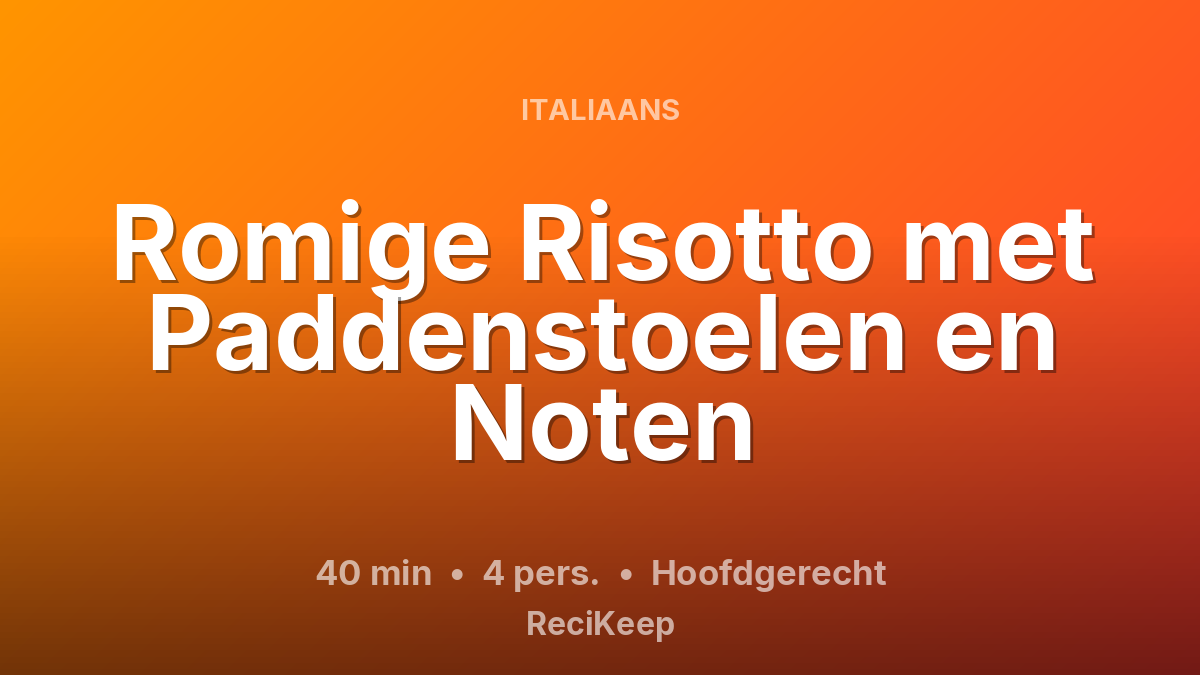 Receptkaart Romige Risotto met Paddenstoelen en Noten – Hoofdgerecht