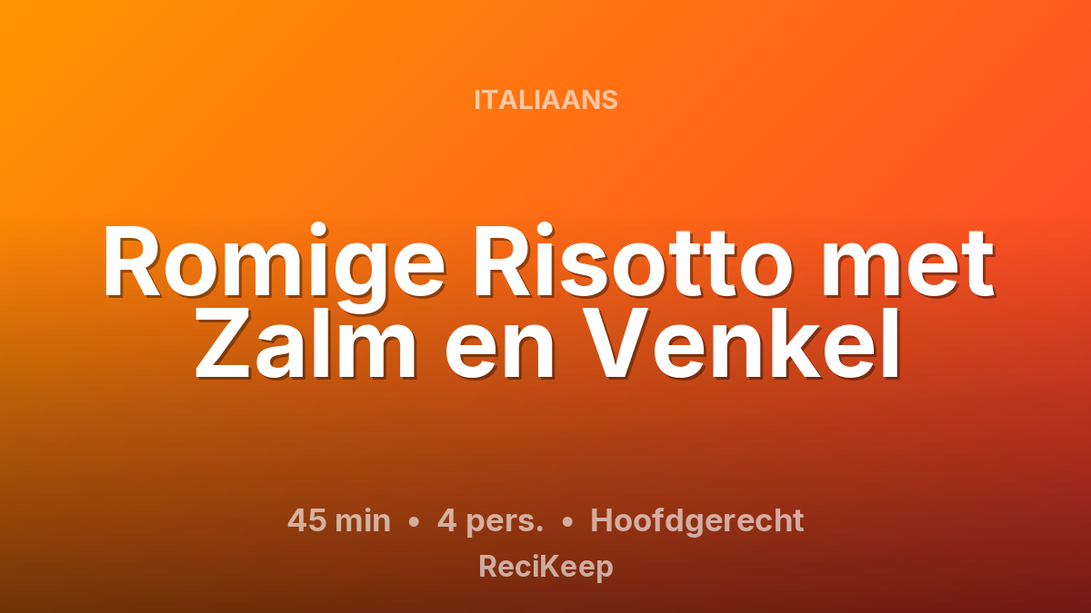 Receptkaart Romige Risotto met Zalm en Venkel – Hoofdgerecht