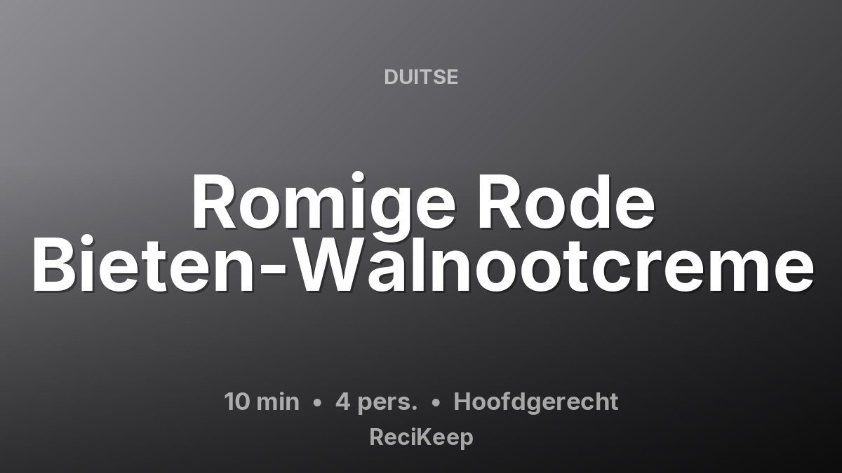 Receptkaart Romige Rode Bieten-Walnootcreme – Hoofdgerecht