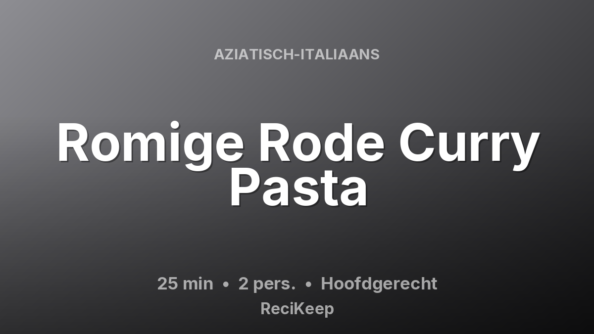 Receptkaart Romige Rode Curry Pasta – Hoofdgerecht