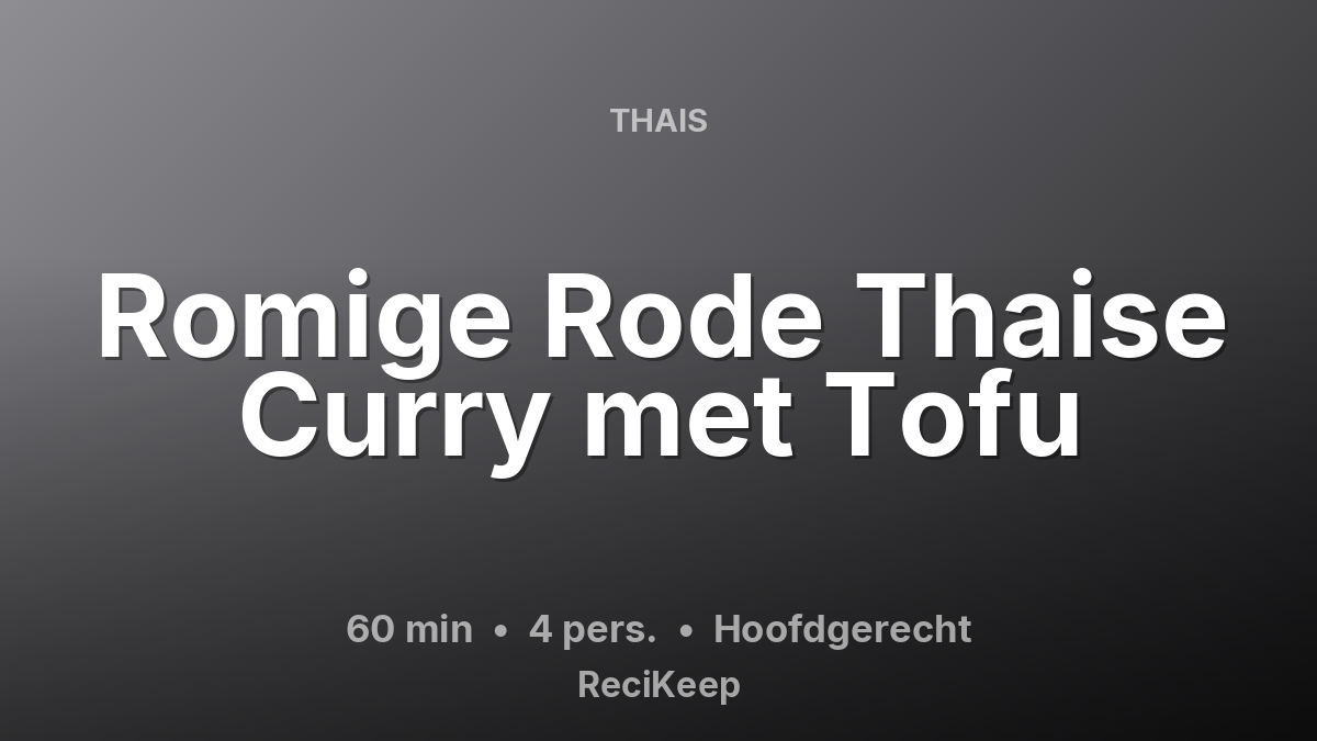 Receptkaart Romige Rode Thaise Curry met Tofu – Hoofdgerecht