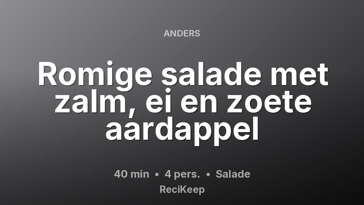 Receptkaart Romige salade met zalm, ei en zoete aardappel – Salade