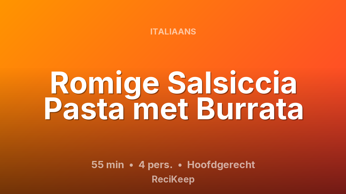 Receptkaart Romige Salsiccia Pasta met Burrata – Hoofdgerecht