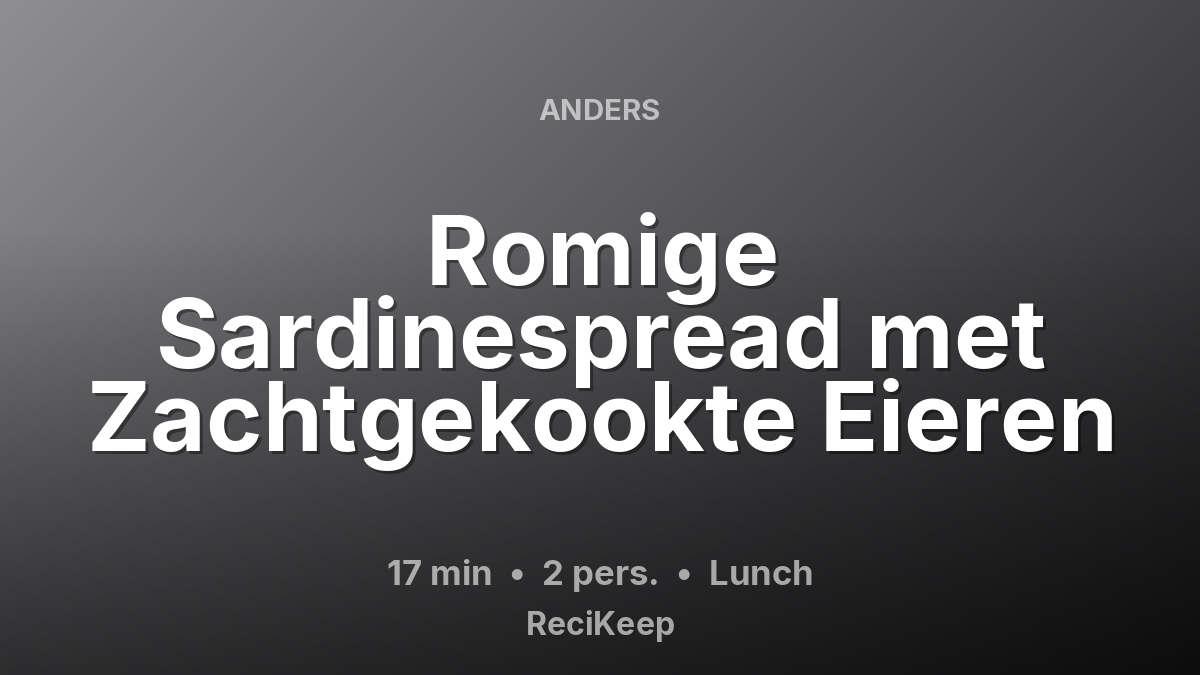 Receptkaart Romige Sardinespread met Zachtgekookte Eieren – Lunch