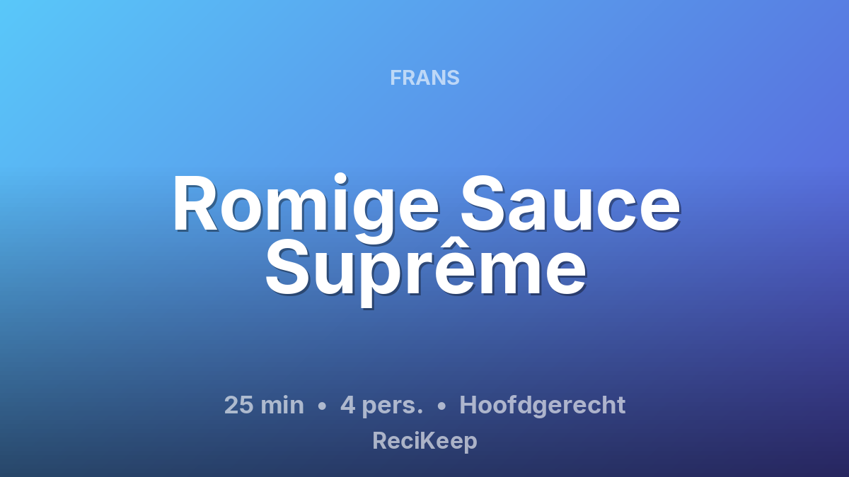 Receptkaart Romige Sauce Suprême – Hoofdgerecht