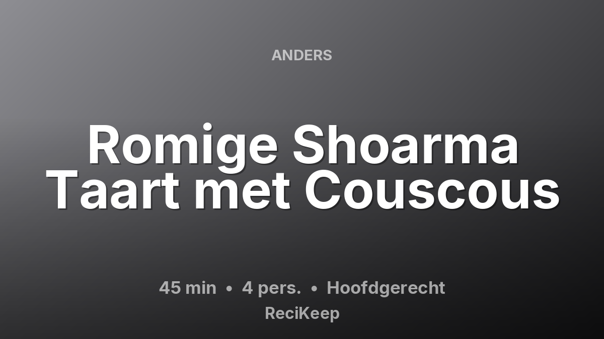 Receptkaart Romige Shoarma Taart met Couscous – Hoofdgerecht
