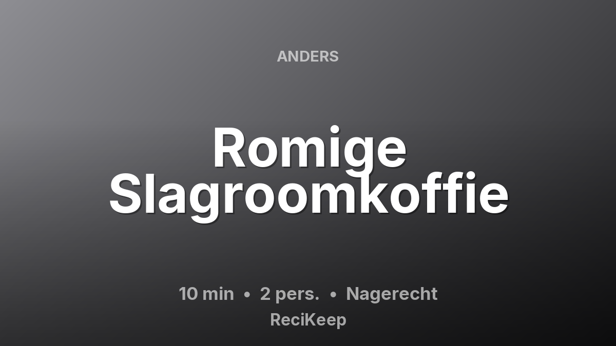 Receptkaart Romige Slagroomkoffie – Nagerecht