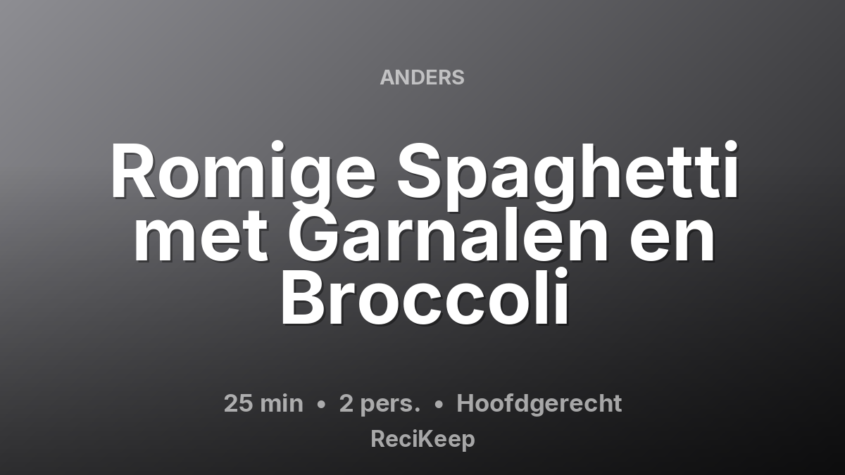 Receptkaart Romige Spaghetti met Garnalen en Broccoli – Hoofdgerecht
