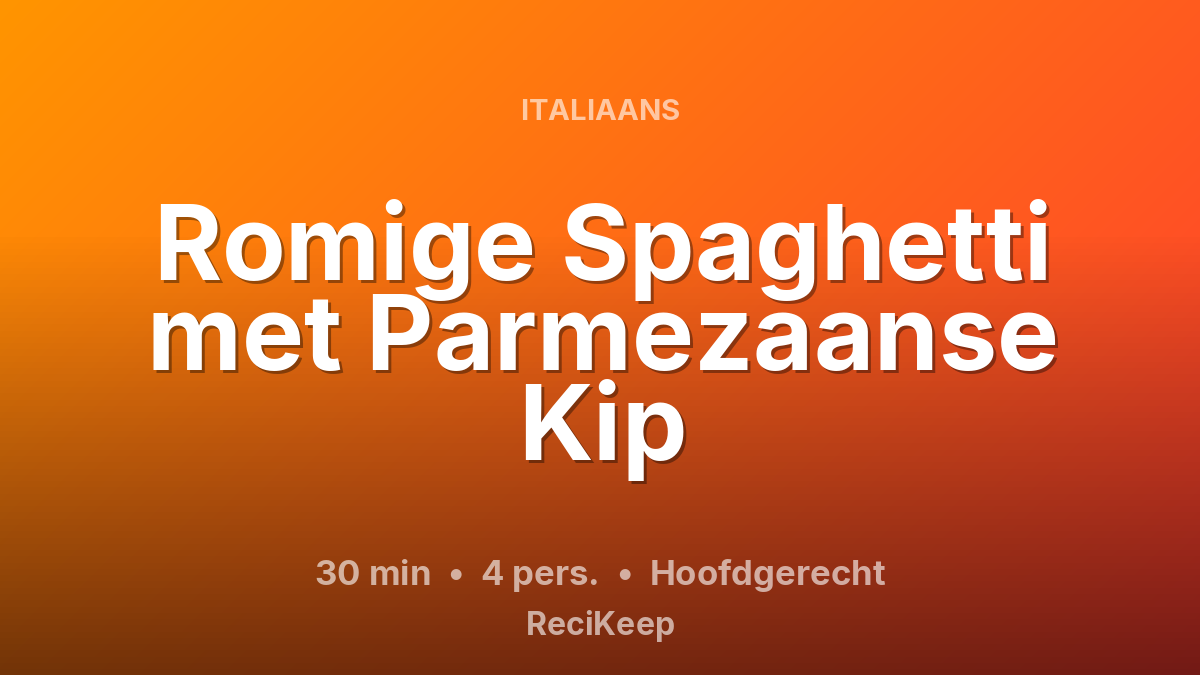Receptkaart Romige Spaghetti met Parmezaanse Kip – Hoofdgerecht
