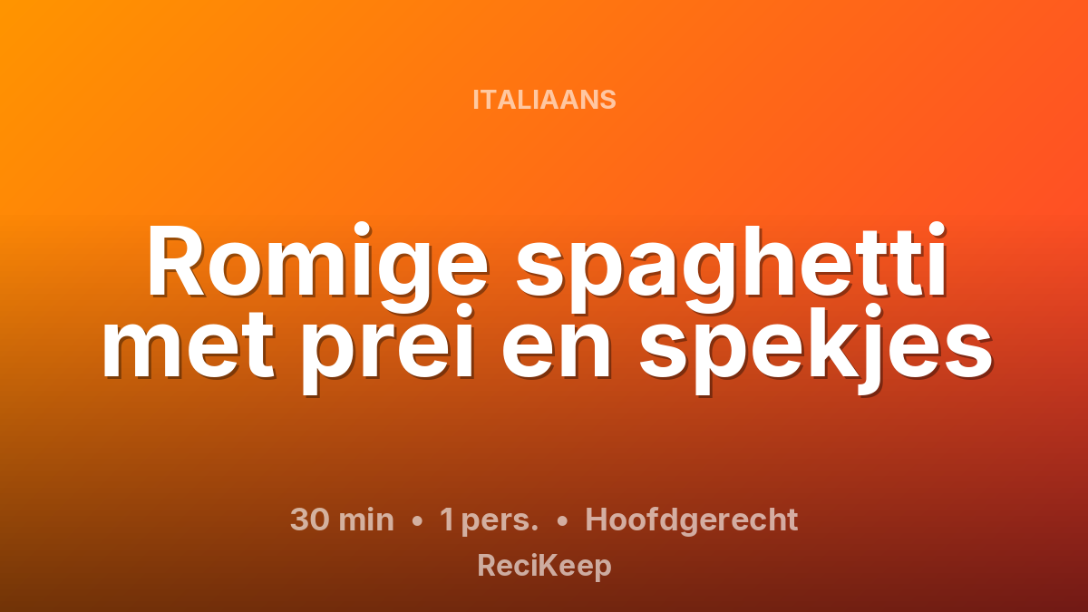 Receptkaart Romige spaghetti met prei en spekjes – Hoofdgerecht