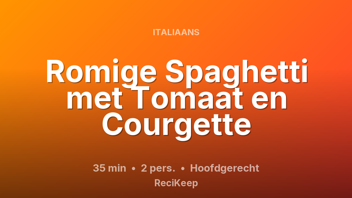 Receptkaart Romige Spaghetti met Tomaat en Courgette – Hoofdgerecht