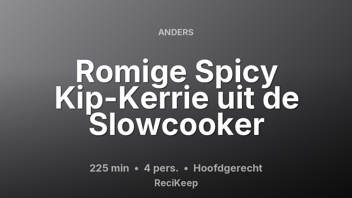 Receptkaart Romige Spicy Kip-Kerrie uit de Slowcooker – Hoofdgerecht