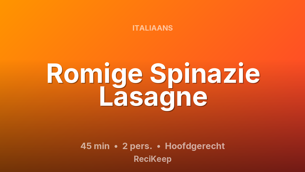 Receptkaart Romige Spinazie Lasagne – Hoofdgerecht