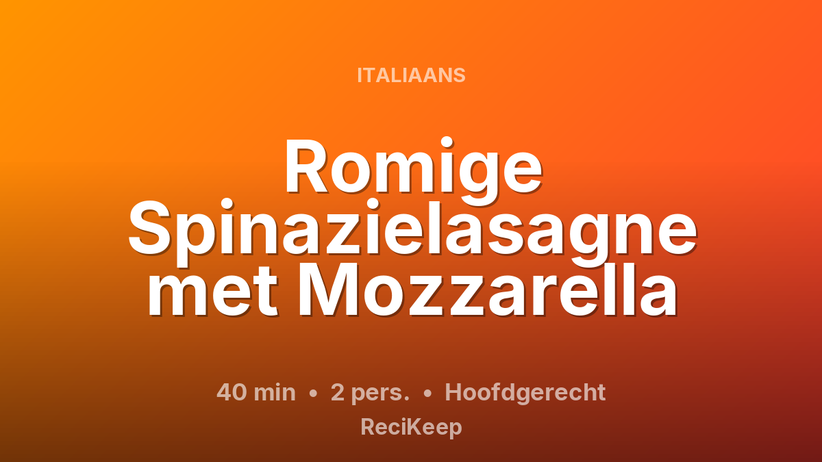 Receptkaart Romige Spinazielasagne met Mozzarella – Hoofdgerecht