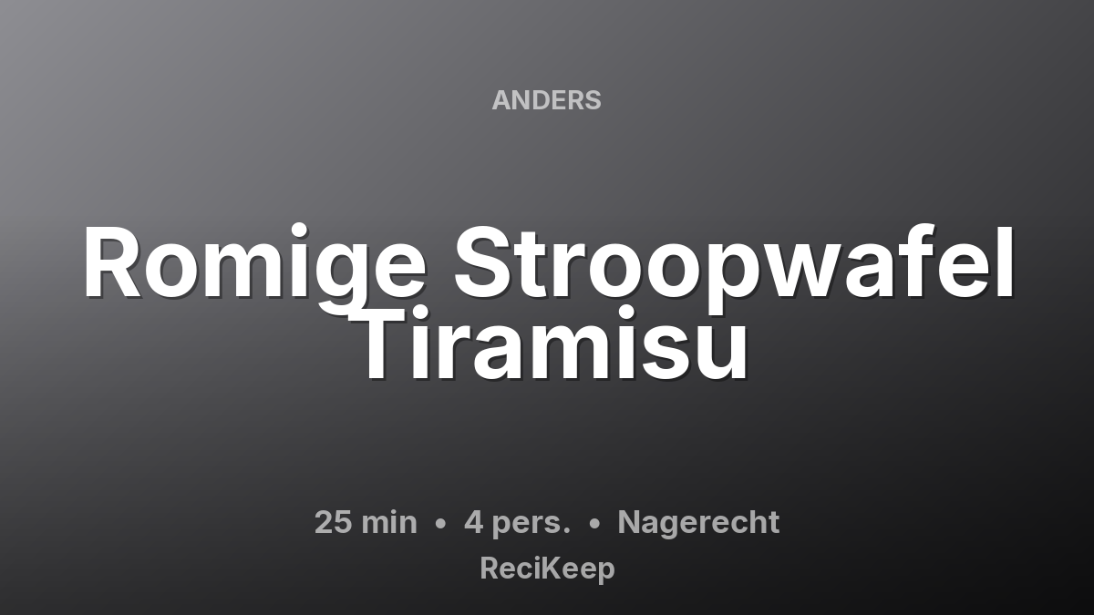 Receptkaart Romige Stroopwafel Tiramisu – Nagerecht
