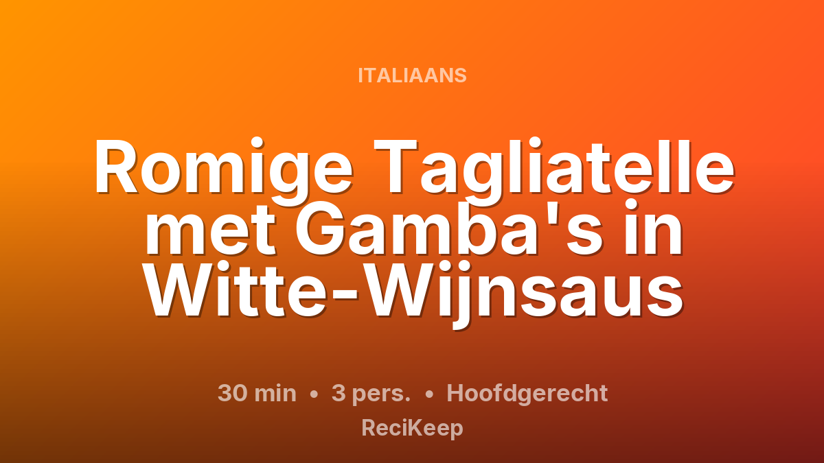 Receptkaart Romige Tagliatelle met Gamba's in Witte-Wijnsaus – Hoofdgerecht