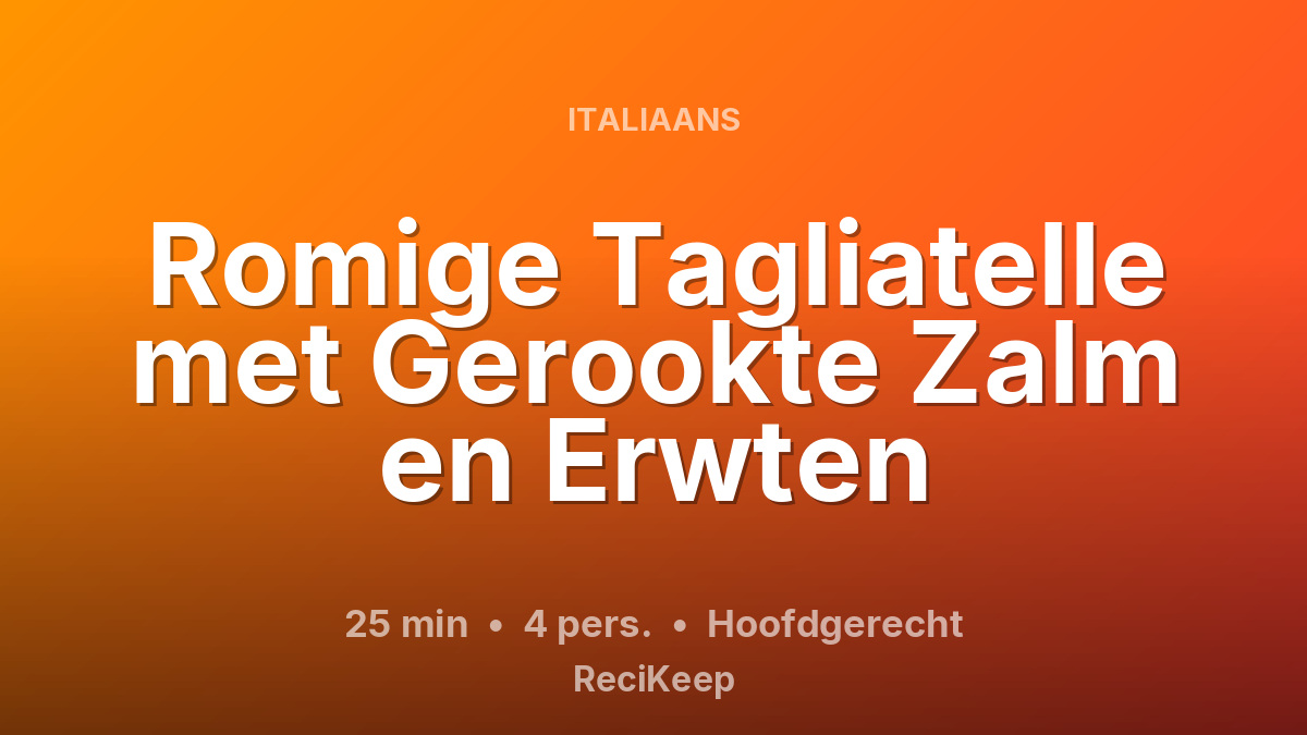 Receptkaart Romige Tagliatelle met Gerookte Zalm en Erwten – Hoofdgerecht