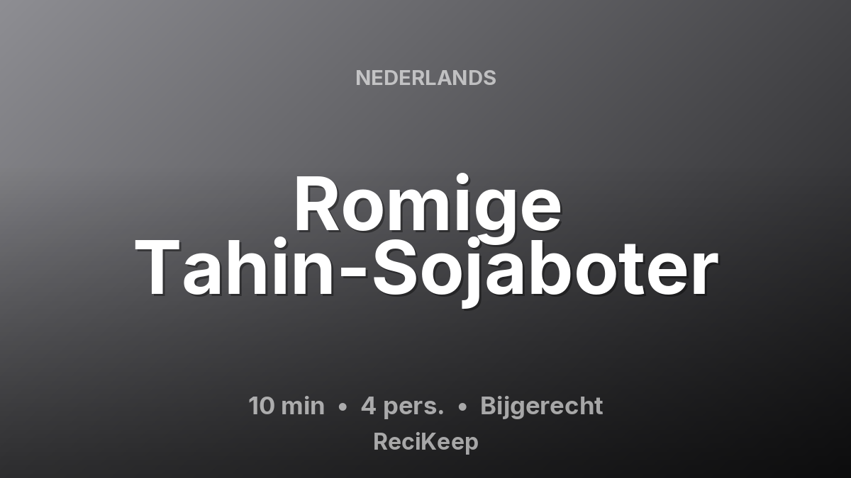 Receptkaart Romige Tahin-Sojaboter – Bijgerecht