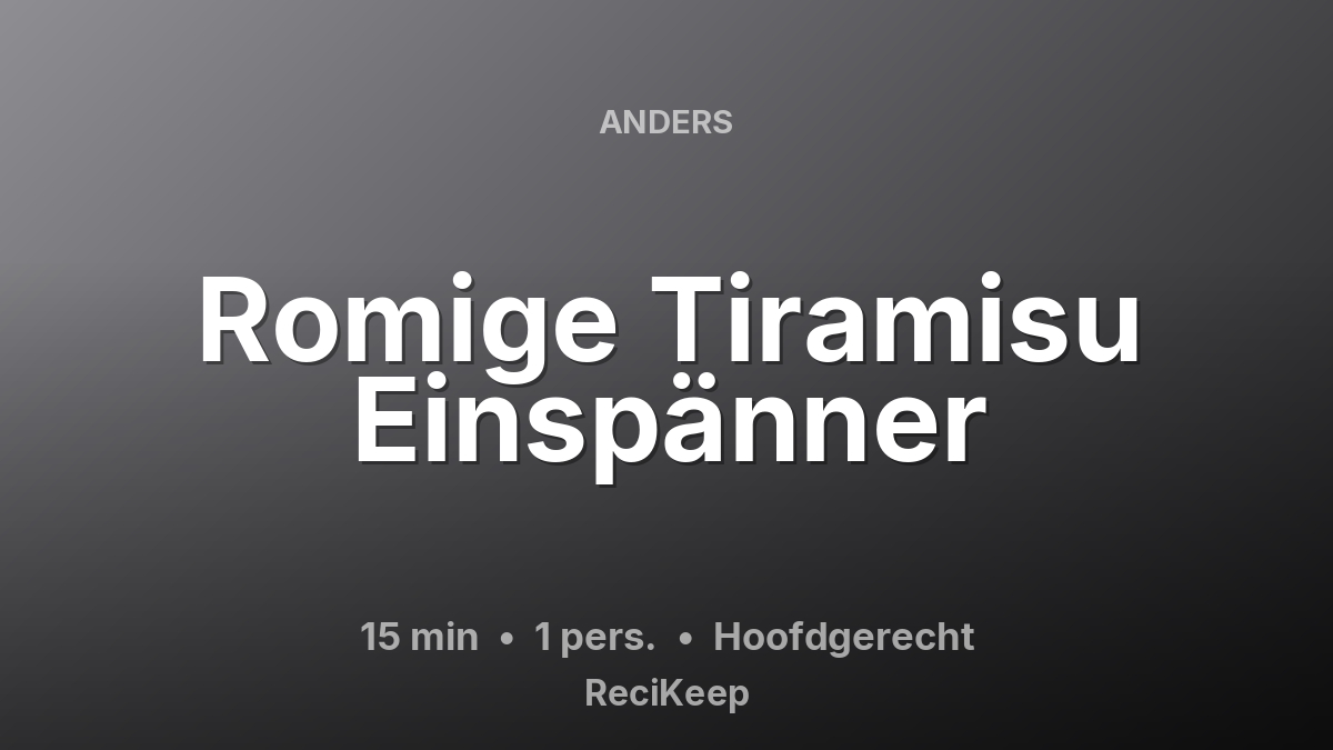 Receptkaart Romige Tiramisu Einspänner – Hoofdgerecht