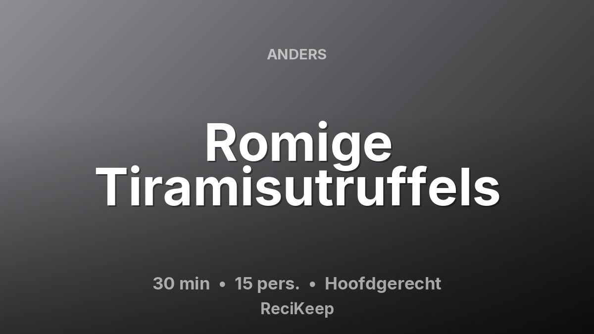 Receptkaart Romige Tiramisutruffels – Hoofdgerecht