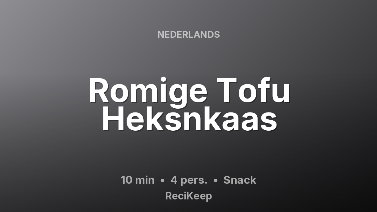 Receptkaart Romige Tofu Heksnkaas – Snack