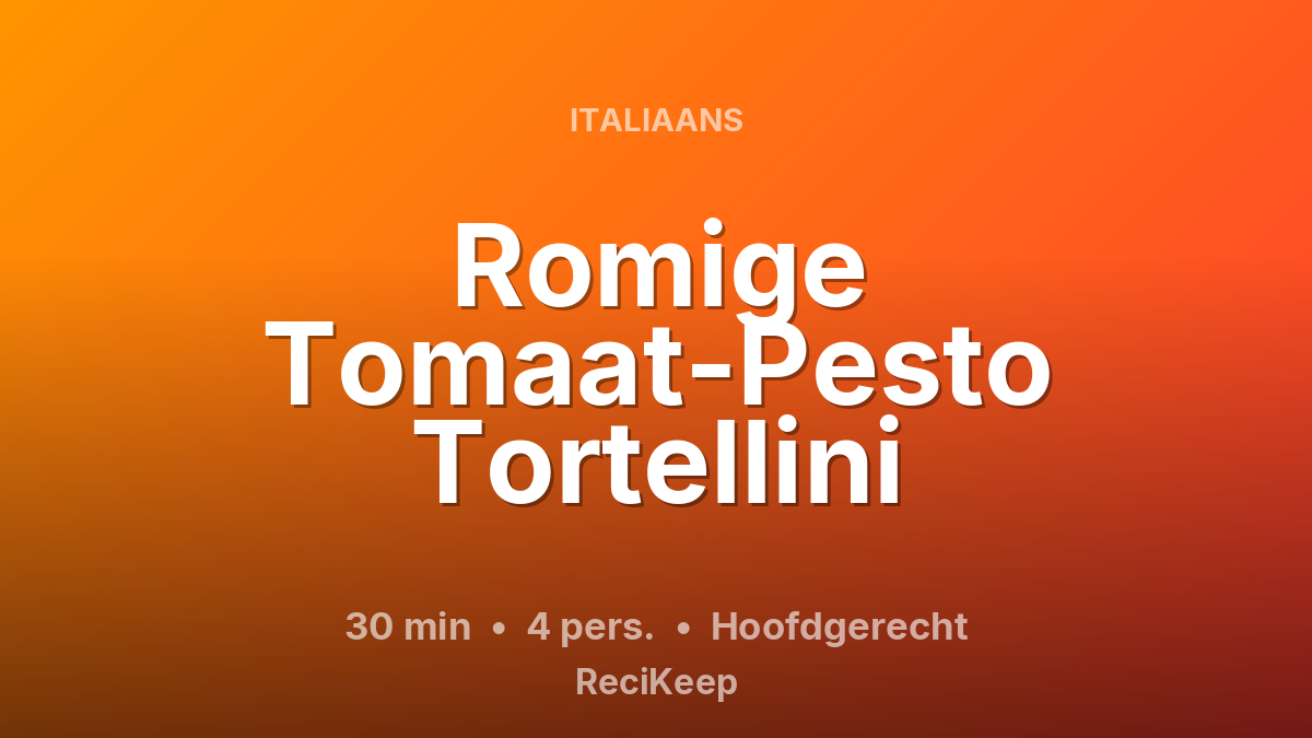 Receptkaart Romige Tomaat-Pesto Tortellini – Hoofdgerecht