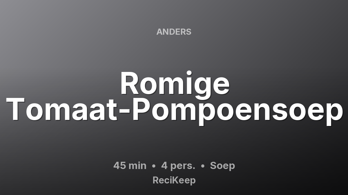 Receptkaart Romige Tomaat-Pompoensoep – Soep