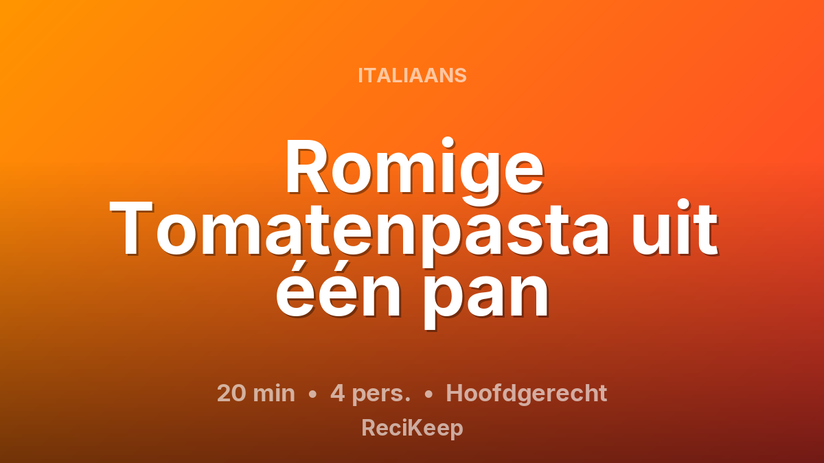 Receptkaart Romige Tomatenpasta uit één pan – Hoofdgerecht