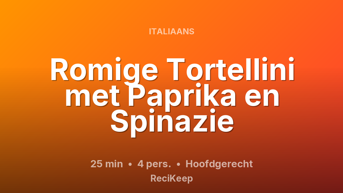 Receptkaart Romige Tortellini met Paprika en Spinazie – Hoofdgerecht