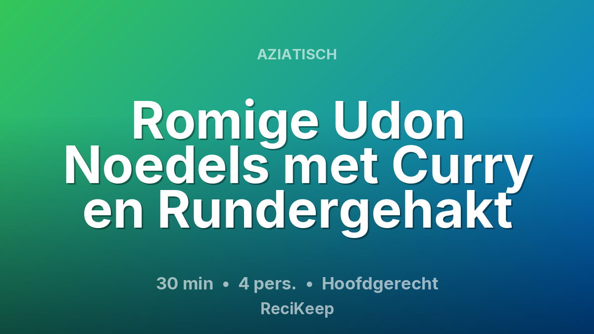 Receptkaart Romige Udon Noedels met Curry en Rundergehakt – Hoofdgerecht