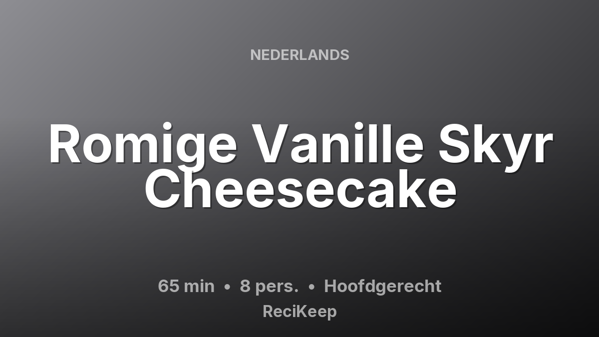 Receptkaart Romige Vanille Skyr Cheesecake – Hoofdgerecht