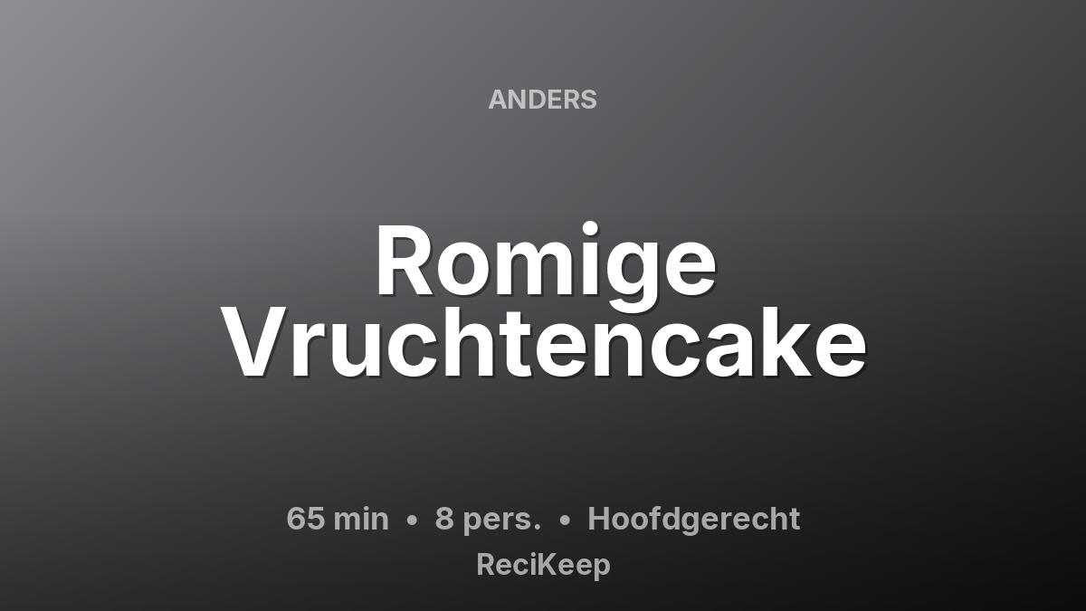 Receptkaart Romige Vruchtencake – Hoofdgerecht