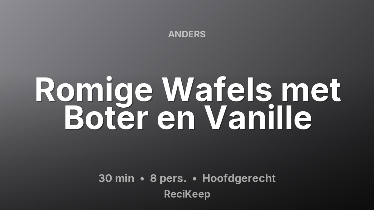 Receptkaart Romige Wafels met Boter en Vanille – Hoofdgerecht