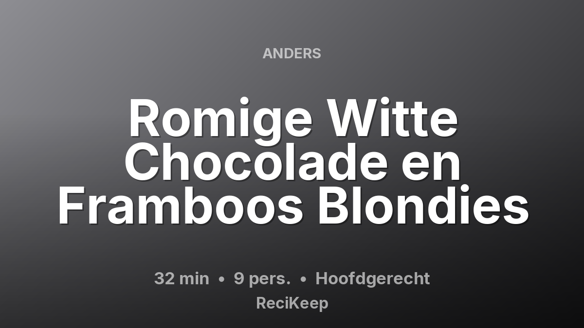 Receptkaart Romige Witte Chocolade en Framboos Blondies – Hoofdgerecht