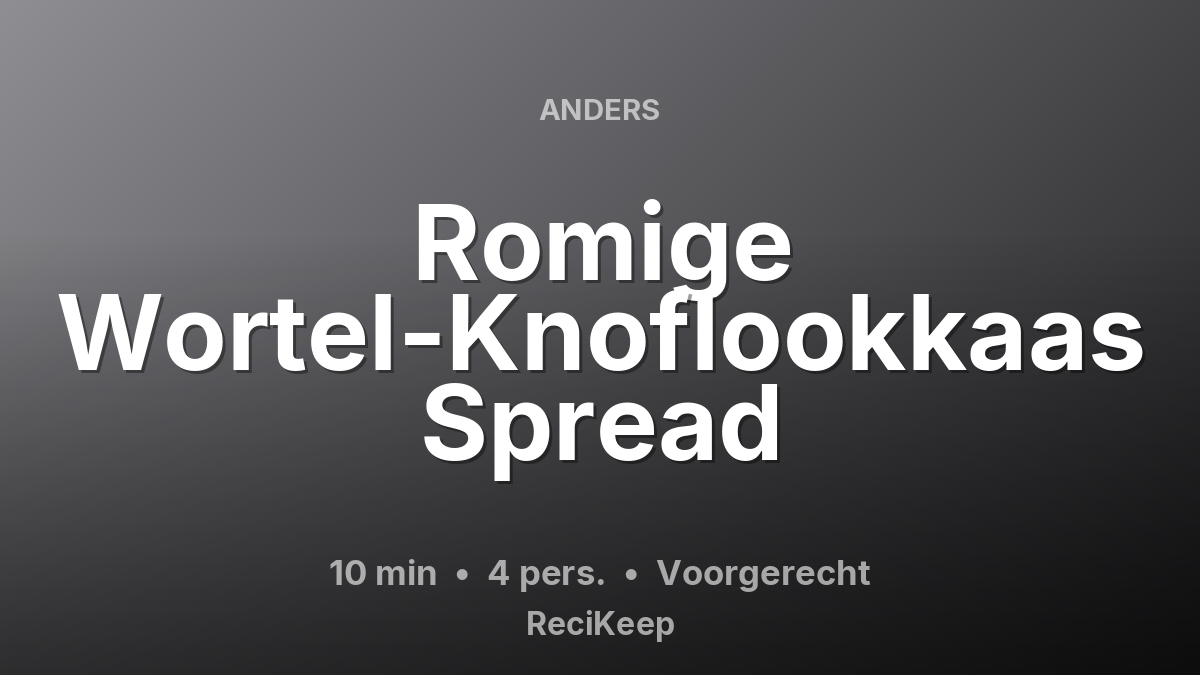 Receptkaart Romige Wortel-Knoflookkaas Spread – Voorgerecht