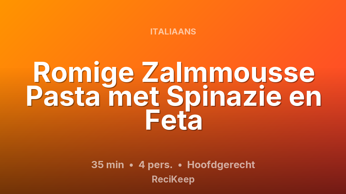 Receptkaart Romige Zalmmousse Pasta met Spinazie en Feta – Hoofdgerecht