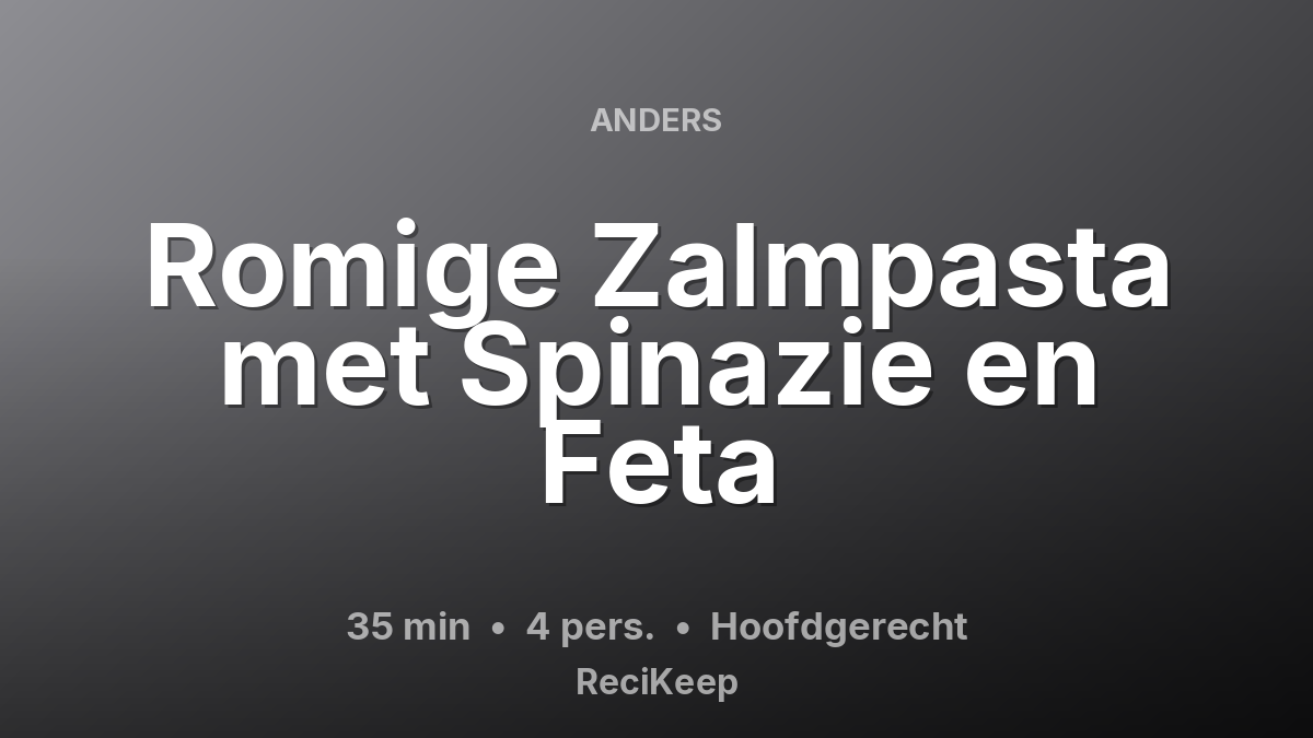 Receptkaart Romige Zalmpasta met Spinazie en Feta – Hoofdgerecht