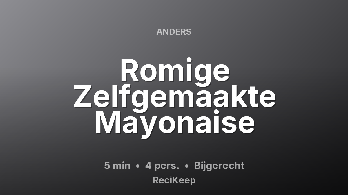 Receptkaart Romige Zelfgemaakte Mayonaise – Bijgerecht