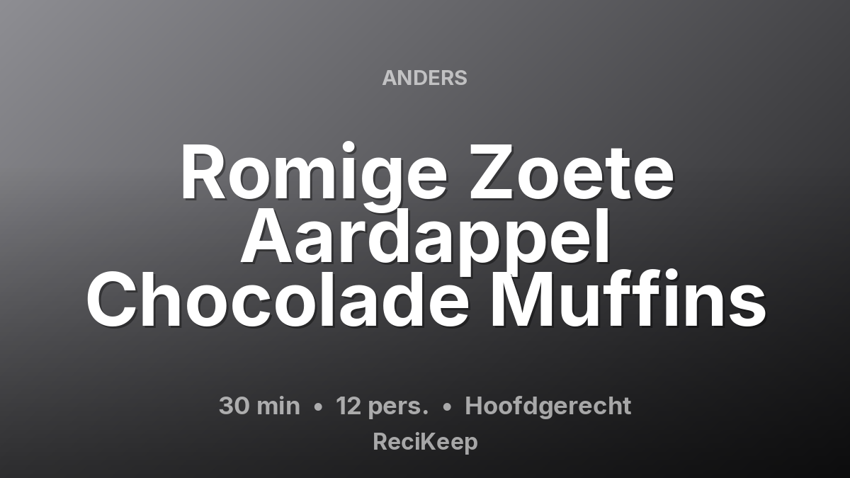 Receptkaart Romige Zoete Aardappel Chocolade Muffins – Hoofdgerecht