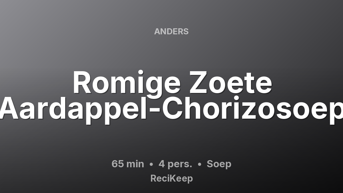 Receptkaart Romige Zoete Aardappel-Chorizosoep – Soep