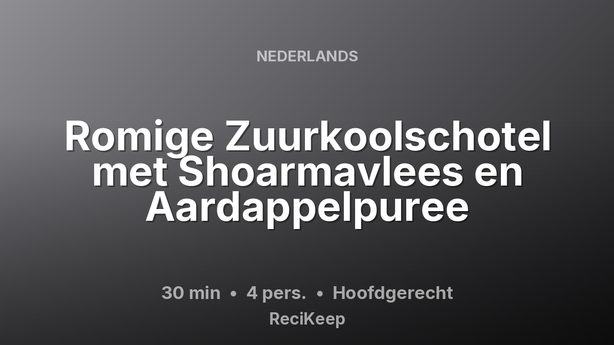 Receptkaart Romige Zuurkoolschotel met Shoarmavlees en Aardappelpuree – Hoofdgerecht