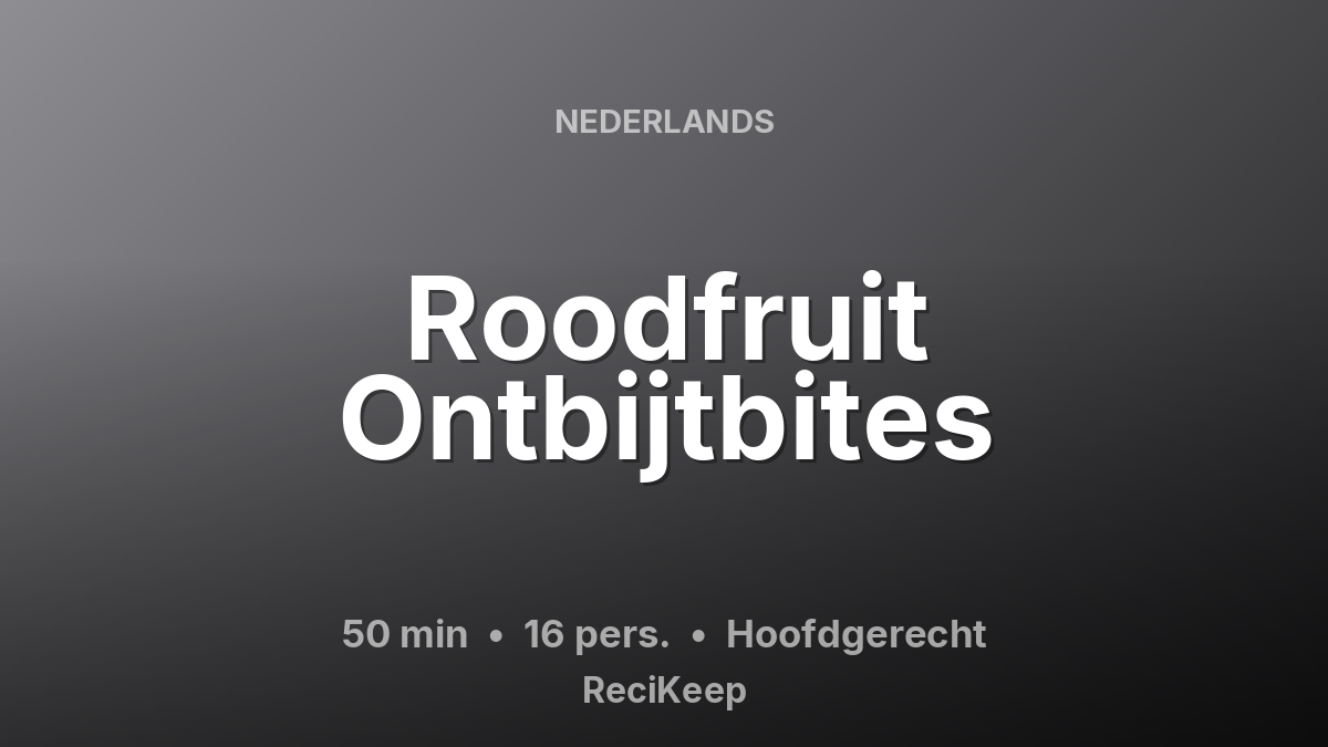 Receptkaart Roodfruit Ontbijtbites – Hoofdgerecht