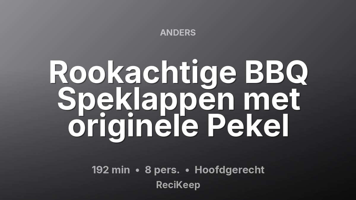 Receptkaart Rookachtige BBQ Speklappen met originele Pekel – Hoofdgerecht