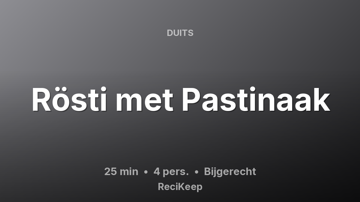 Receptkaart Rösti met Pastinaak – Bijgerecht