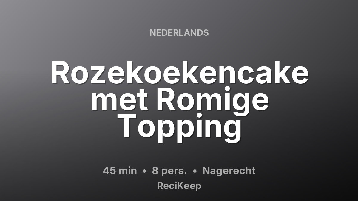 Receptkaart Rozekoekencake met Romige Topping – Nagerecht