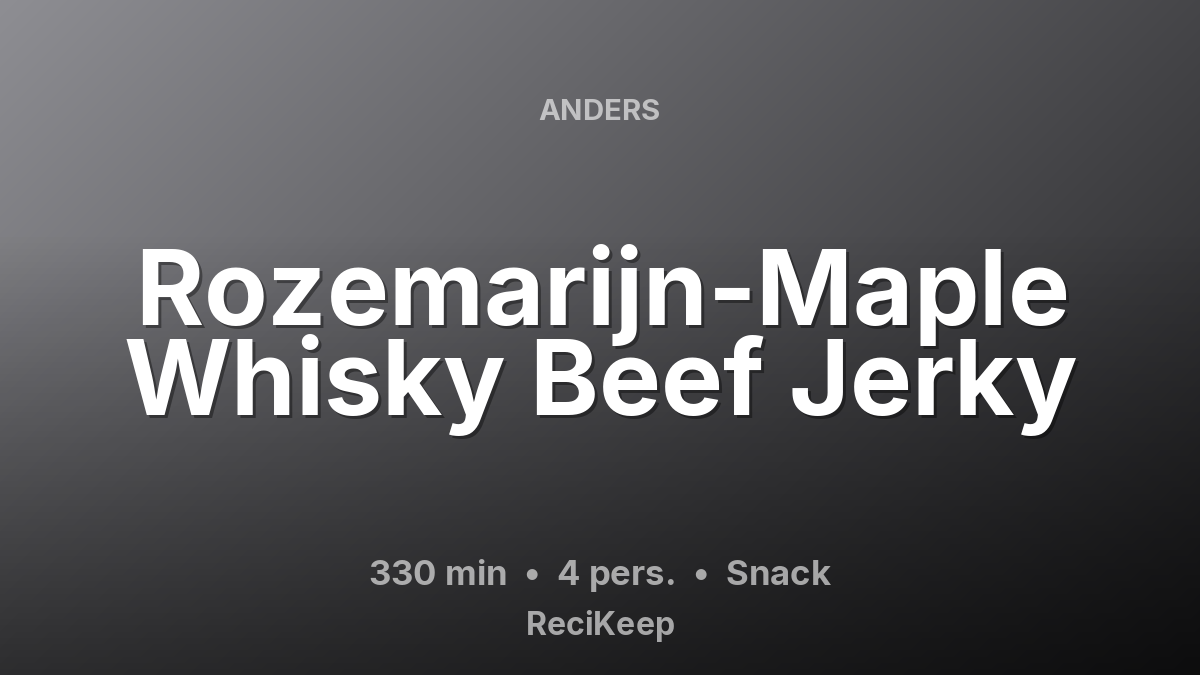 Receptkaart Rozemarijn-Maple Whisky Beef Jerky – Snack